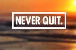 Never Quit 